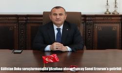 Gülistan Doku soruşturmasında gözaltına alınan Tuncay Sonel Erzurum'a getirildi