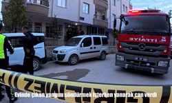 Aksaray’da evinde çıkan yangını söndürmek isteyen kadın hayatını kaybetti