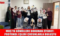 Muş’ta protokol eşleri koruma altındaki çocuklarla buluştu