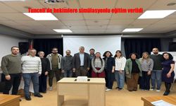 Tunceli’de Hekimlere Simülasyonlu Acil Çağrı Eğitimi