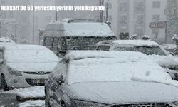 Hakkari’de kar yağışı ulaşımı vurdu: 60 yerleşim yerinin yolu kapandı