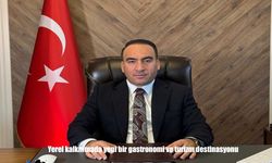 Yerel Lezzetler Bölge Turizmine Değer Katıyor