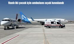 Van’da acil müdahale: İki çocuk hasta ambulans uçakla Ankara’ya nakledildi