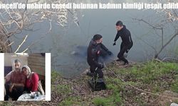 Tunceli'de nehirde bulunan kadın cesedinin kimliği tespit edildi