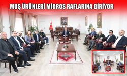 Muş ürünleri Migros raflarına giriyor: İş birliği protokolü imzalandı