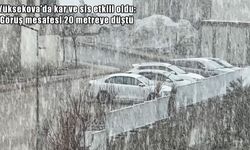 Yüksekova Beyaza Büründü: Görüş mesafesi 20 metreye kadar düşürdü