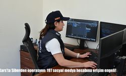 Kars’ta siber operasyonu: 197 sosyal medya hesabına erişim engeli!