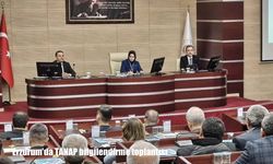 Erzurum’da TANAP Toplantısı: Güvenlik ve Süreçler Anlatıldı