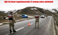 Ağrı’da geniş çaplı denetim: Binlerce kişi sorgulandı, 21 kişi yakalandı