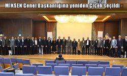 MİKSEN Genel Başkanı Çiçek güven tazeledi