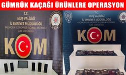 Muş’ta kaçakçılık operasyonu