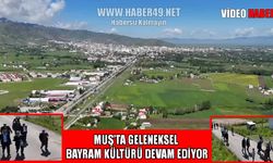 Muş’ta Bayram bir başka: Asırlık gelenekler köylerde yaşıyor