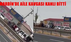 Mardin’de aileler arasında silahlı kavga: Ölü sayısı 2’ye yükseldi