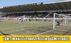 Muşspor kaleci transferi için düğmeye bastı