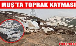 Muş’ta aşırı yağış sonrası heyelan meydana geldi