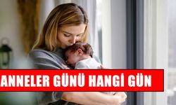Anneler Günü ne zaman?