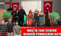 Muş’ta sanat atağı: Pers terde tiyatro derneği sahne dedi