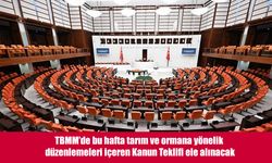 Çiftçi ve Üreticileri İlgilendiren Teklif TBMM Gündeminde