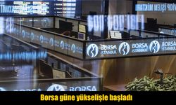 Borsa İstanbul güne yükselişle başladı