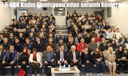 ER-VAK Kadın Komisyonu’ndan anlamlı konferans