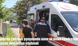 Iğdır’da çatı katı yangınında anne ve down sendromlu çocuk dumandan etkilendi