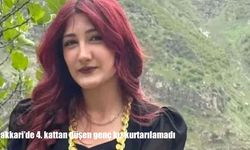 Hakkari'de 4. kattan düşen genç kız kurtarılamadı