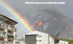 Hakkari’de gökkuşağı görsel şölen sundu