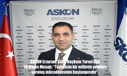 ASKON Erzurum’dan 19 Mayıs mesajı: “Bağımsızlık ruhu gençlerle geleceğe taşınıyor”