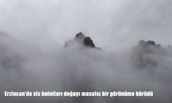 Erzincan’da sis bulutları doğayı masalsı bir görünüme bürüdü