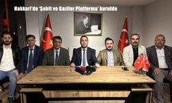 Hakkari'de 'Şehit ve Gaziler Platformu' kuruldu