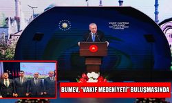 BUMEV, Cumhurbaşkanlığı Külliyesi’ndeki "Vakıf Medeniyeti" buluşmasına katıldı