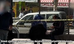 Elazığ’da ekmek almaya çıkan yaşlı adam durakta ölü bulundu