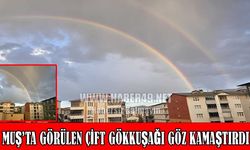 Muş semalarında çift gökkuşağı görsel şölen oluşturdu