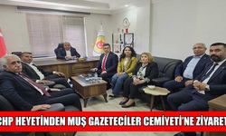 CHP heyetinden Muş Gazeteciler Cemiyeti’ne ziyaret