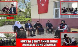 Muş’ta şehit anneleri unutulmadı