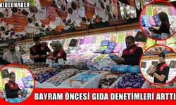 Muş’ta bayram öncesi gıda denetimleri sıklaştırıldı