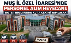 Muş İl Özel İdaresi'nde personel alım heyecanı: Noter huzurunda kura çekimi yapılacak