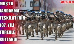 Muş’ta Jandarma Teşkilatı’nın 187. kuruluş yıl dönümü törenle kutlandı