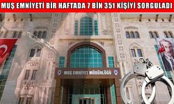 Muş Emniyeti’nden bir haftada dev operasyon