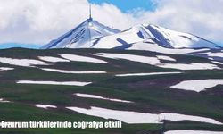 Erzurum türkülerinde coğrafya etkili