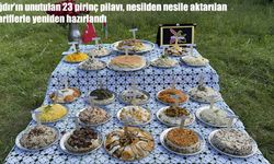Iğdır’ın unutulan 23 pilavı yeniden hayat buldu