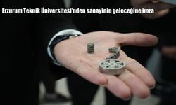 Türkiye’de Bir İlk: ETÜ Resmen Eklemeli İmalat Üssü Oldu