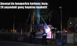 Amasya’da lunaparkta feci kaza: 20 yaşındaki genç hayatını kaybetti