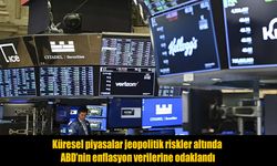 Küresel piyasalarda gözler ABD enflasyonunda