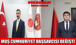 Muş Cumhuriyet Başsavcısı ve Ağır Ceza Mahkemesi başkanı değişti