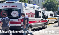Erzincan’da 64 yaşındaki Ahmet Kaya iş yerinde ölü bulundu