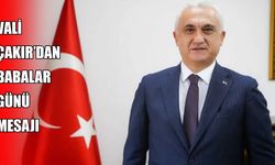 Vali Çakır’dan Babalar Günü mesajı: Güçlü aileler, güçlü geleceğin teminatıdır