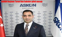 ASKON Başkanı Turan'dan babalar günü mesajı