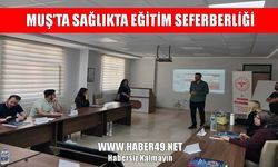 Muş’ta sağlıkta "Saniyelerle" yarış: Yeni eğitim modeli sahada!
