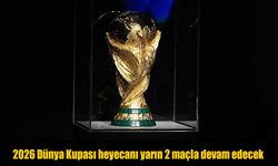 2026 Dünya Kupası heyecanı yarın 2 maçla devam edecek